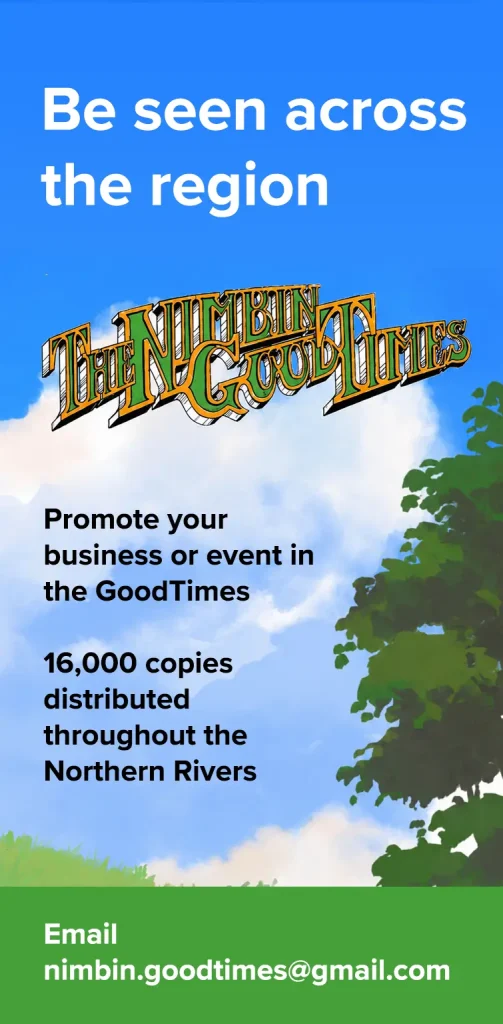 Advertising with Nimbin GoodTimes, Northern Rivers NSW